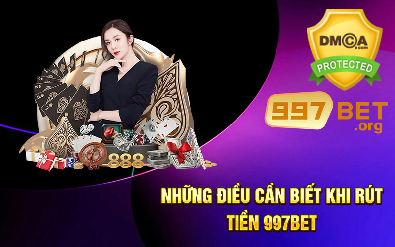 Những-điều-cần-biết-khi-rút-tiền-997bet